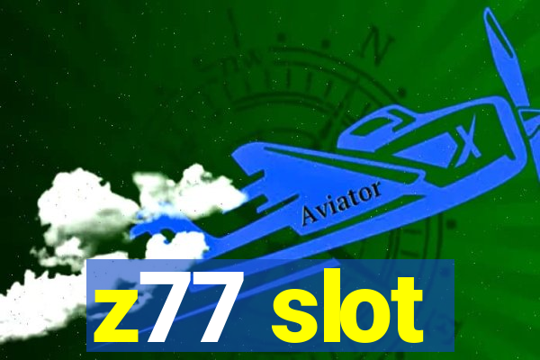 z77 slot