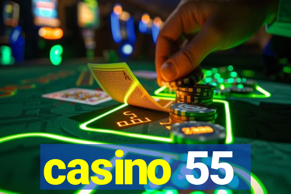 casino 55