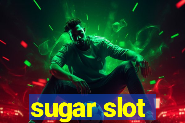 sugar slot