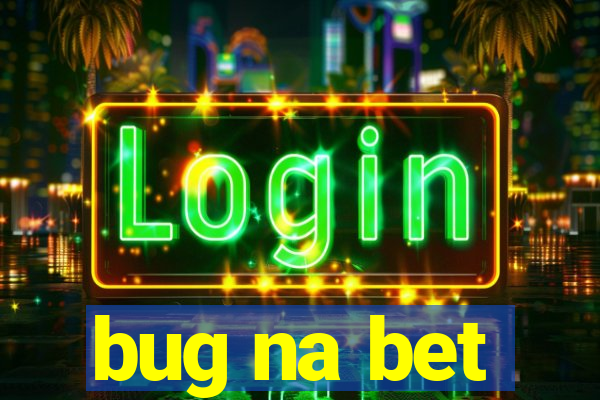 bug na bet