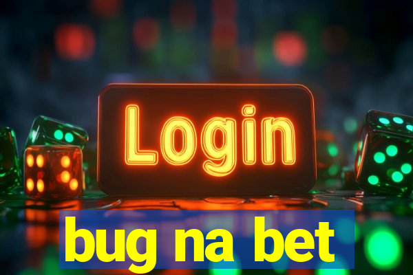 bug na bet