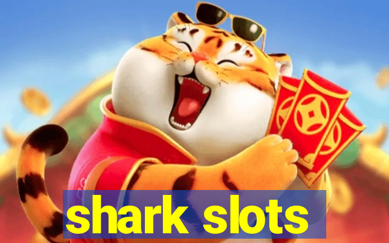 shark slots