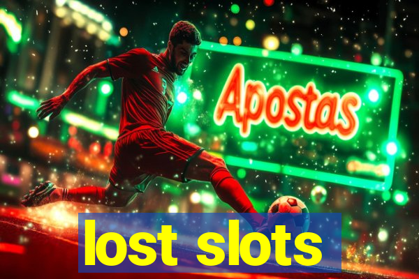 lost slots