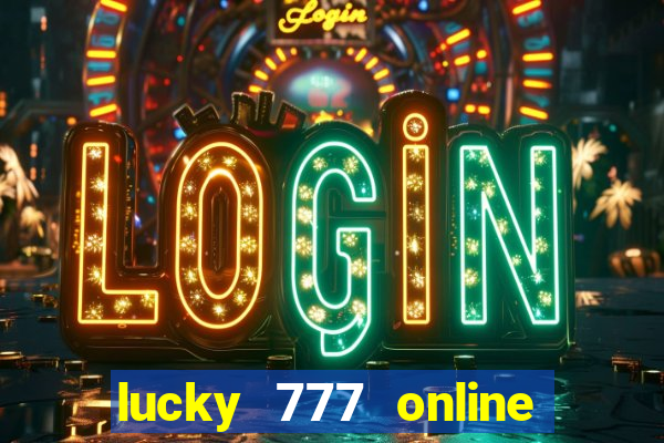 lucky 777 online casino gcash