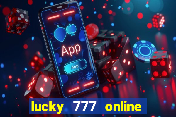 lucky 777 online casino gcash