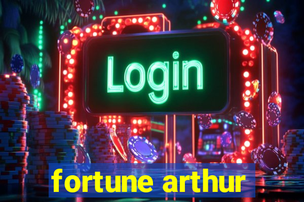 fortune arthur