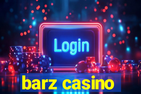 barz casino