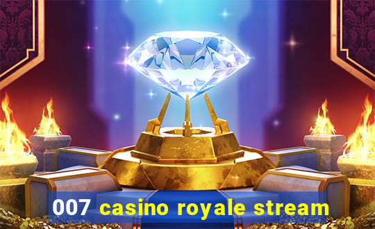 007 casino royale stream