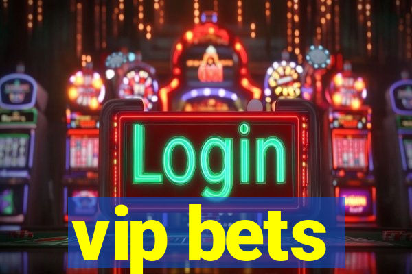 vip bets