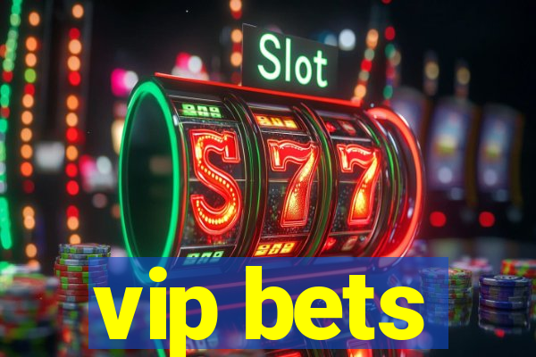 vip bets