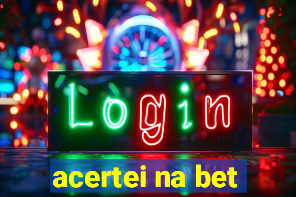 acertei na bet