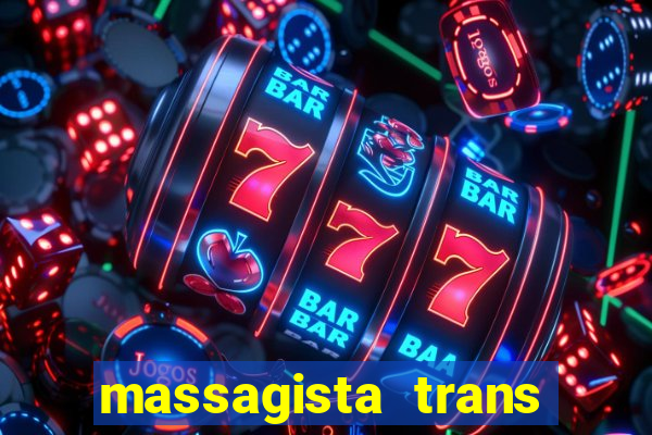 massagista trans sao paulo