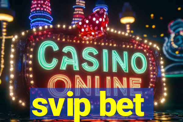 svip bet