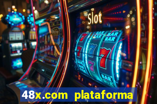 48x.com plataforma de jogos