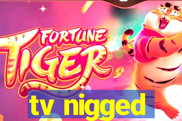 tv nigged