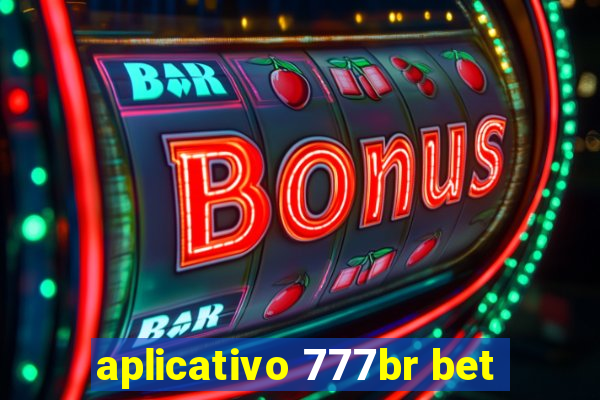 aplicativo 777br bet