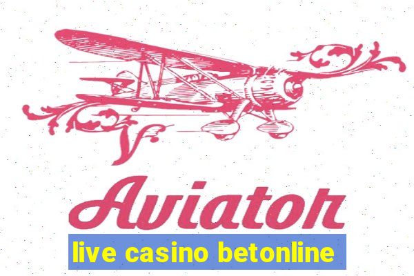 live casino betonline