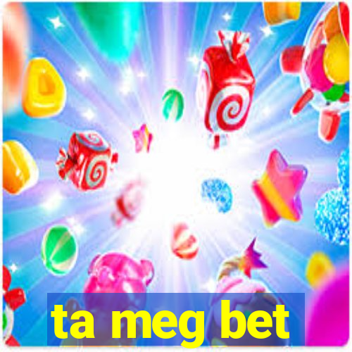 ta meg bet