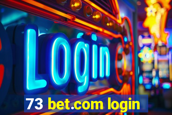 73 bet.com login