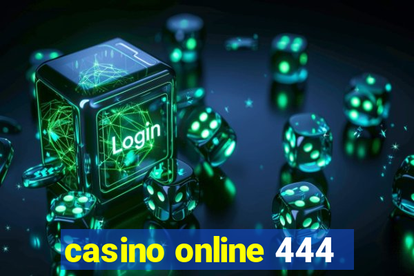 casino online 444