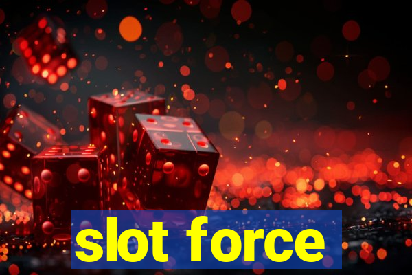 slot force