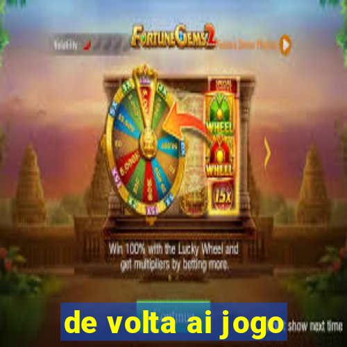 de volta ai jogo