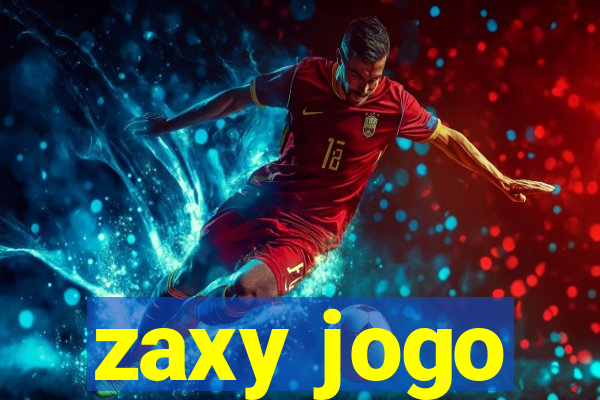 zaxy jogo