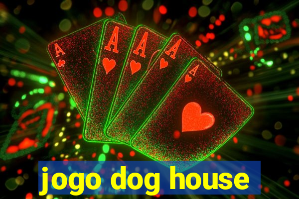 jogo dog house