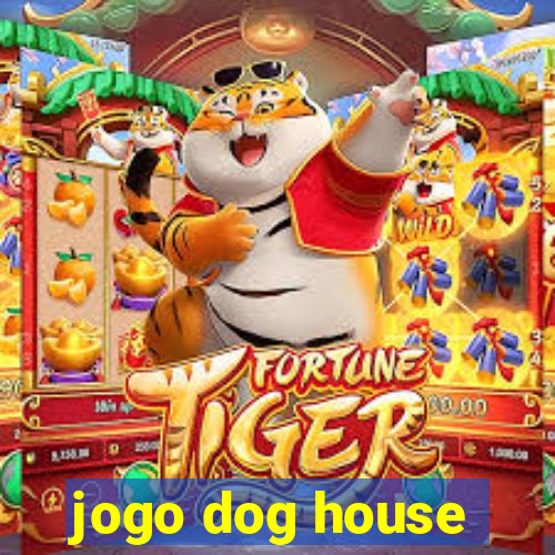 jogo dog house