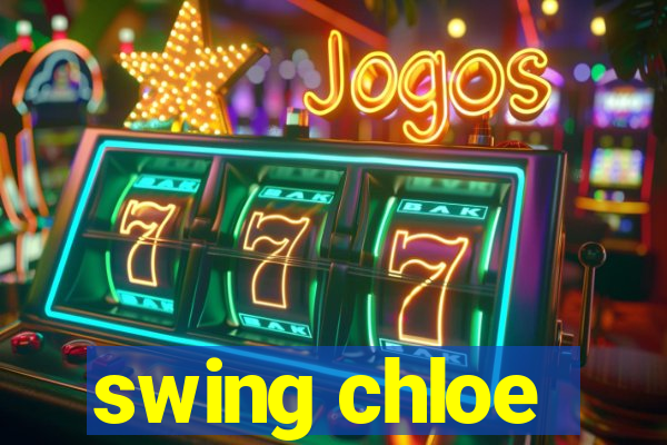 swing chloe