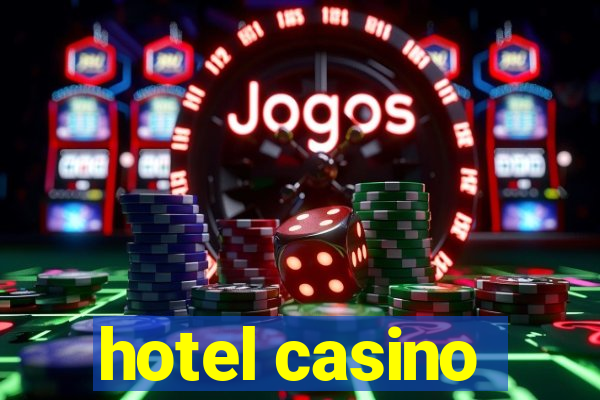 hotel casino