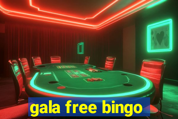 gala free bingo