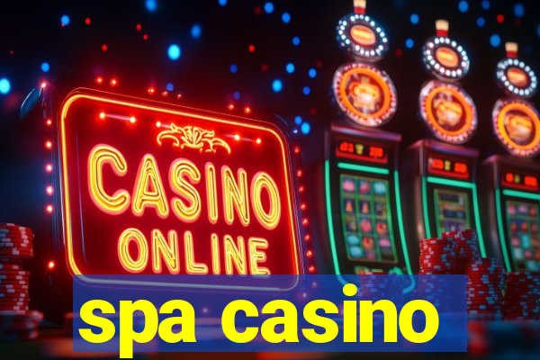 spa casino