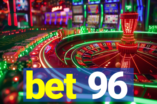 bet 96