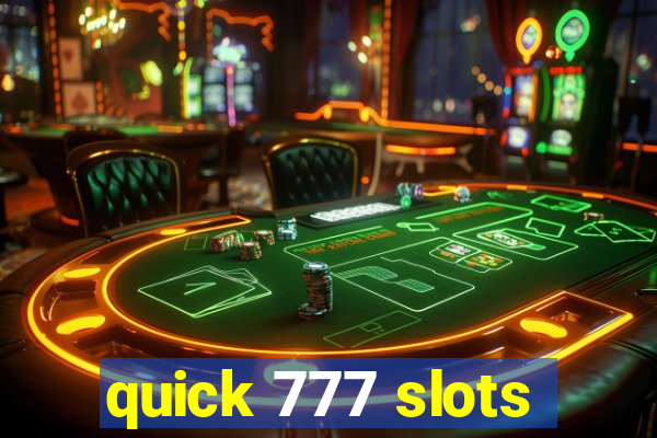 quick 777 slots