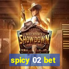 spicy 02 bet