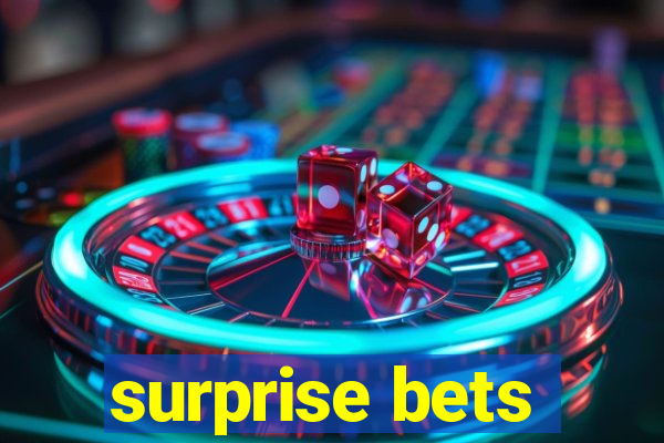 surprise bets