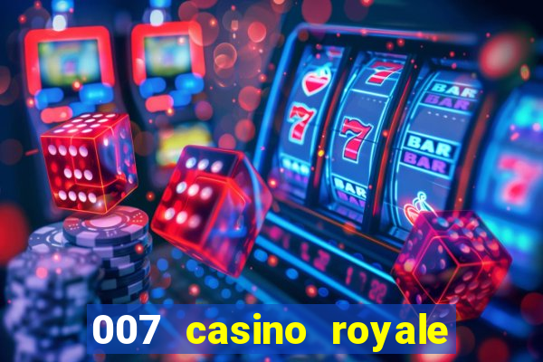 007 casino royale filme completo dublado hd