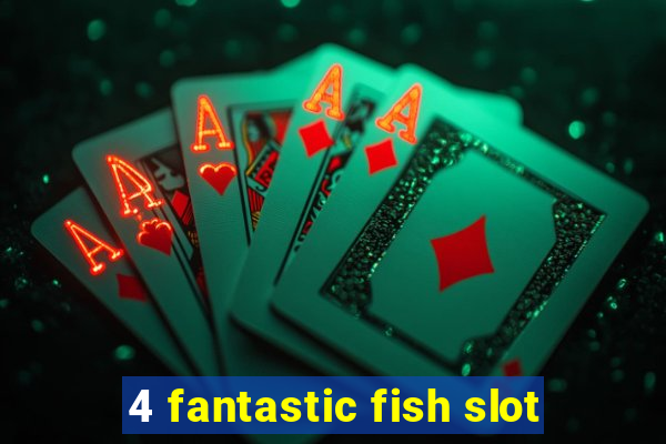 4 fantastic fish slot