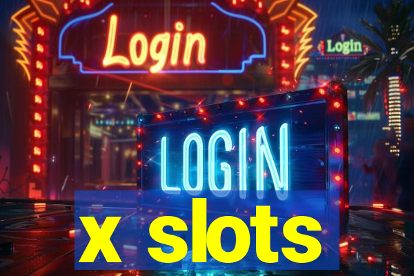 x slots