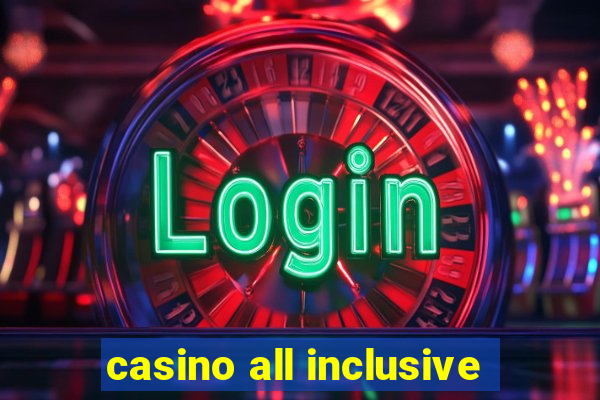 casino all inclusive