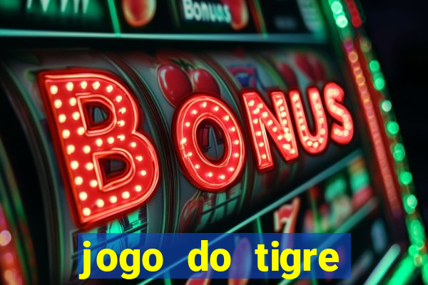 jogo do tigre ganhar bonus no cadastro