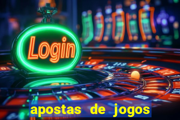 apostas de jogos de hoje