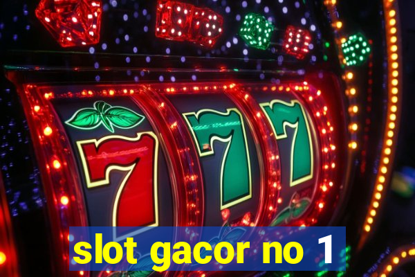 slot gacor no 1