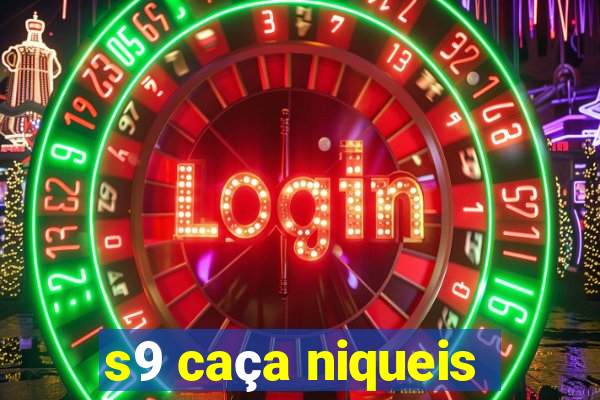 s9 caça niqueis