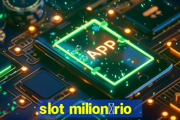 slot milion谩rio