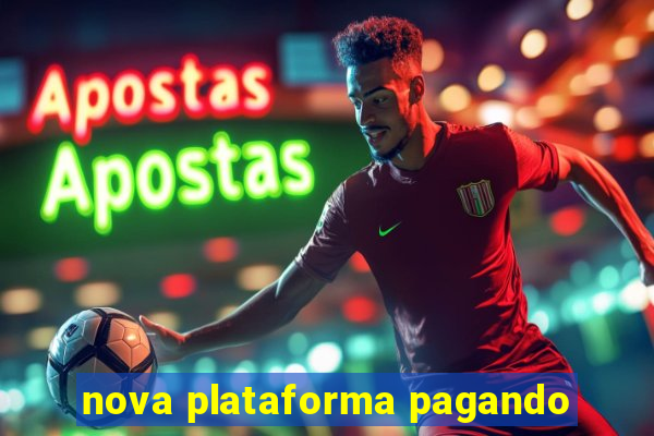 nova plataforma pagando