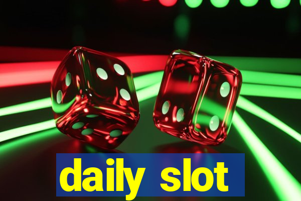 daily slot