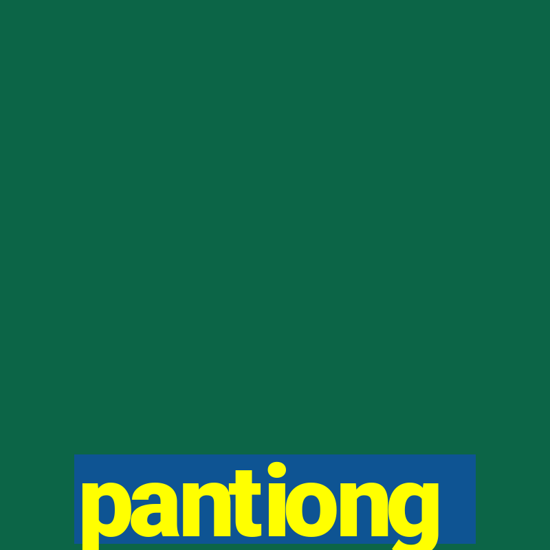 pantiong