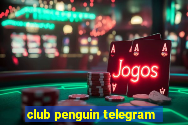 club penguin telegram